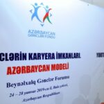 Bakıda Gənclərin Beynəlxalq Karyera Forumu keçirilib