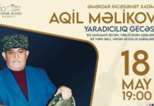 Aqil Məlikovun yaradıcılıq gecəsi keçiriləcək Aqil Məlikovun yaradıcılıq gecəsi