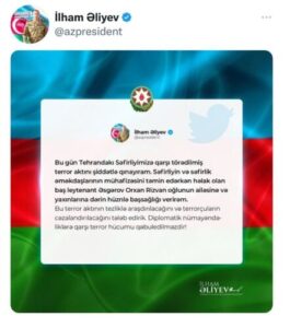 Prezident İlham Əliyev Azərbaycanın İrandakı səfirliyinə hücumla bağlı paylaşım edib