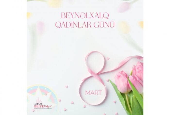 8 Mart – Beynəlxalq Qadınlar Günü