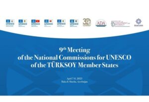 TÜRKSOY-a üzv ölkələrin UNESCO üzrə Milli Komissiyalarının Bakı və Şuşada 9-cu iclası keçiriləcək