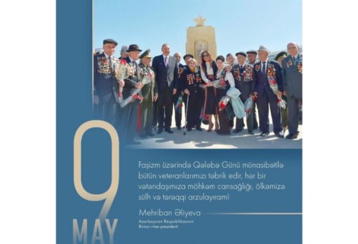 Azərbaycanın Birinci vitse-prezidenti Mehriban Əliyeva sosial şəbəkə hesabında 9 May Faşizm üzərində Qələbə Günü ilə bağlı paylaşım edib