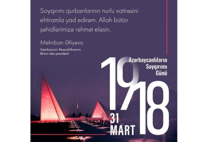 31 Mart – Azərbaycanlıların Soyqırımı Günü