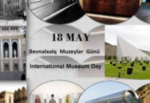 18 May – Beynəlxalq Muzeylər Günüdür Beynəlxalq Muzeylər Günü