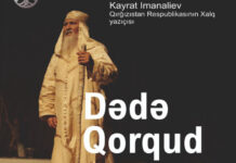 Qırğızıstan Teatrı “Dədə Qorqud” tamaşası ilə Bakıda çıxış edəcək "Dədə Qorqud" tamaşası